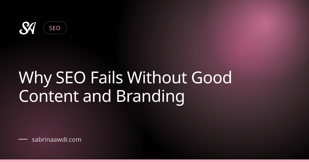 Article cover: Why SEO Fails Without Good Content and Branding