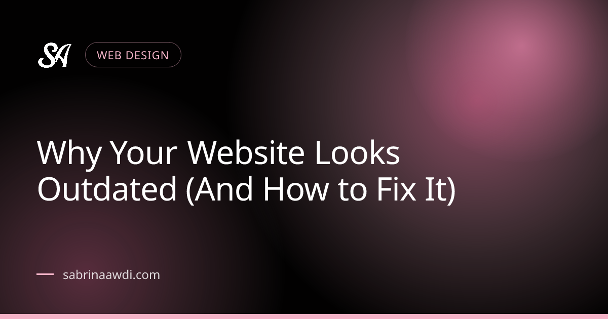 Article cover: Why Your Website Looks Outdated (And How to Fix It)